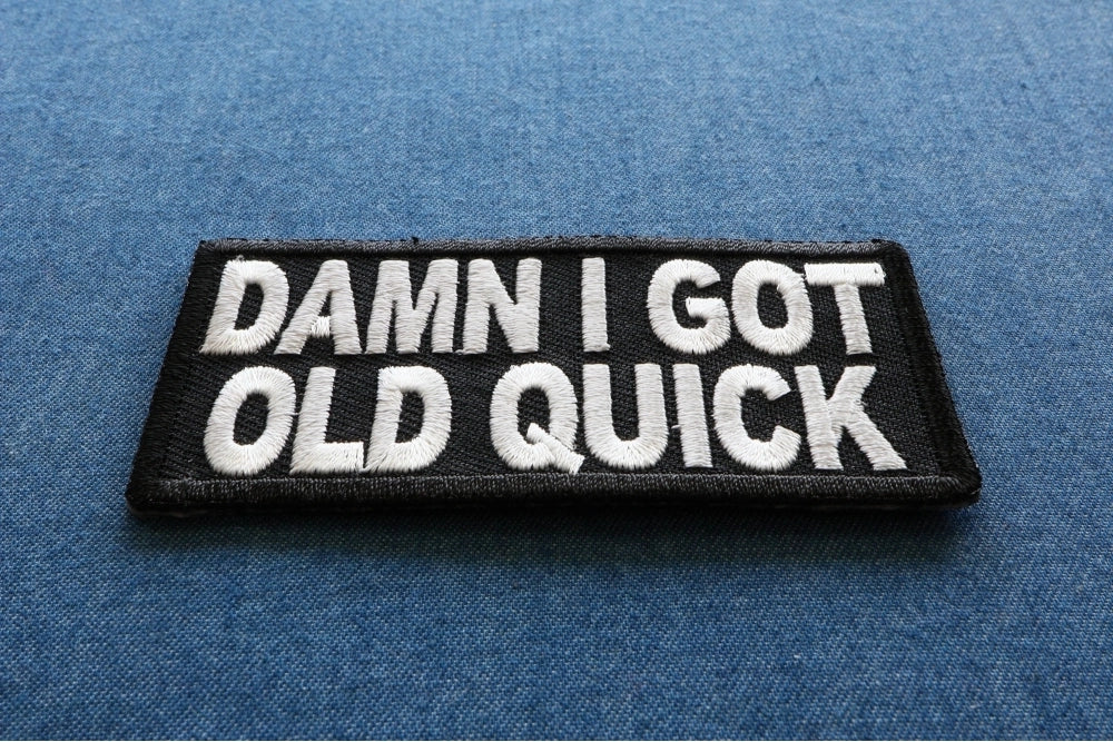 Damn I Got Old Quick Embroidered Patch reverse and construction view