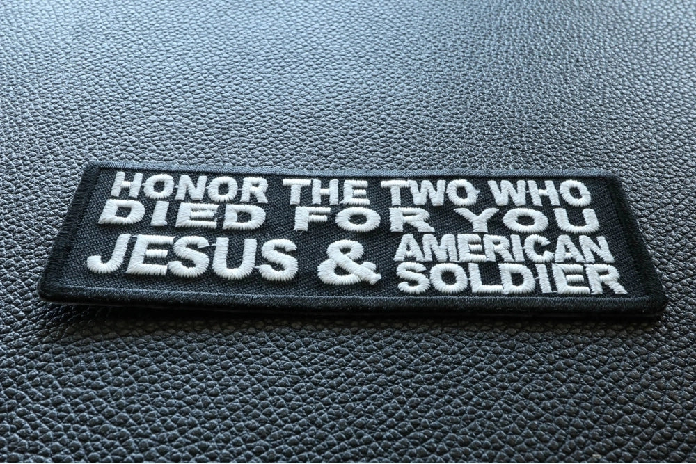 Honor The Two Who Died For You JESUS and American Soldier Patch ( 4 x 2 inches )