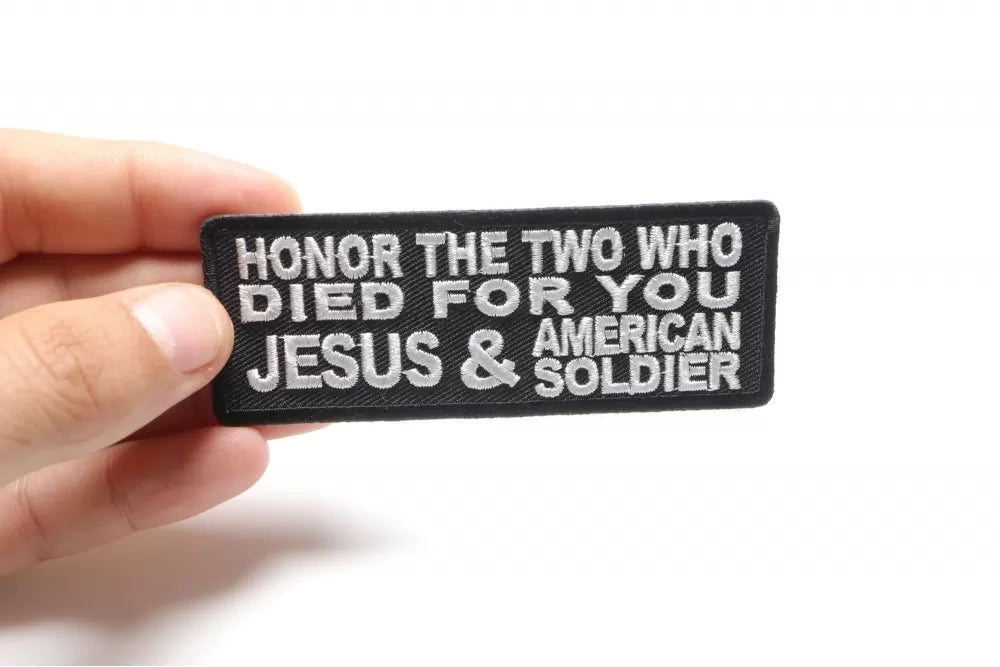 Honor The Two Who Died For You JESUS and American Soldier Patch ( 4 x 2 inches )