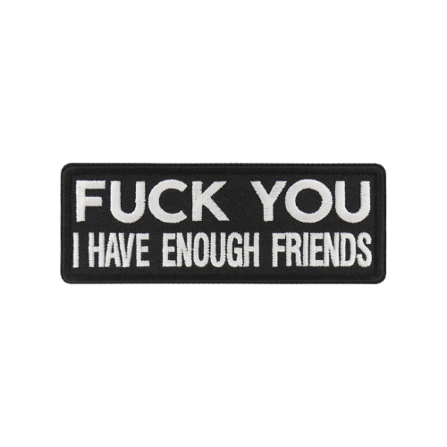 I Have Enough Friends Embroidered Patch product image 1