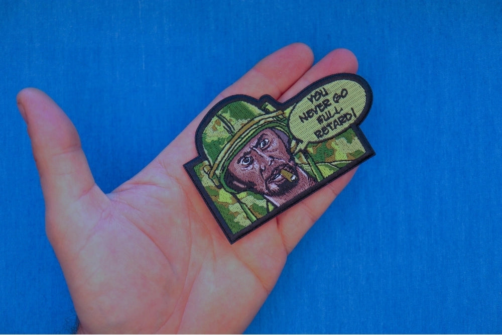 You Never Go Full Retard Patch  ( 4 x 2.5 inche )