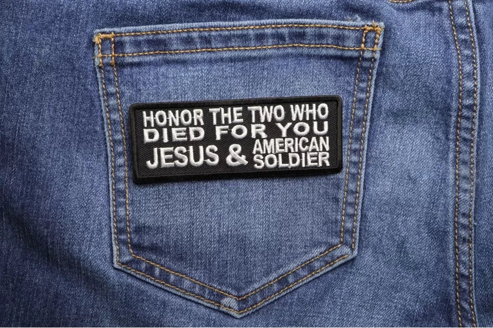 Honor The Two Who Died For You JESUS and American Soldier Patch ( 4 x 2 inches )