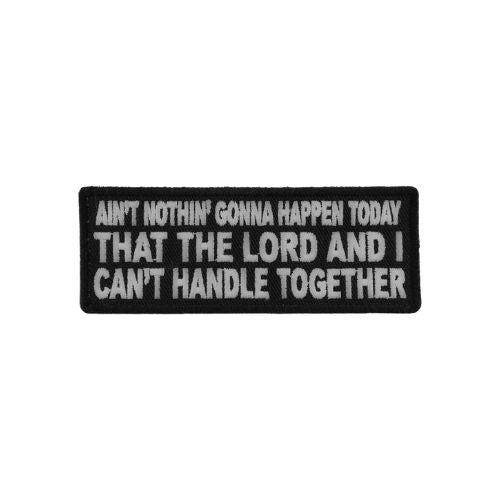 Ain't Nothing Gonna Happen Christian Embroidered Patch product image 1