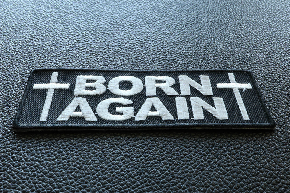 Born Again Christian Embroidered Patch