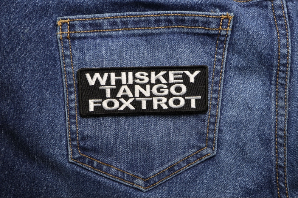 Whiskey Tango Foxtrot" Funny Iron-On/Sew-On Patch (  4 x 2 inche )