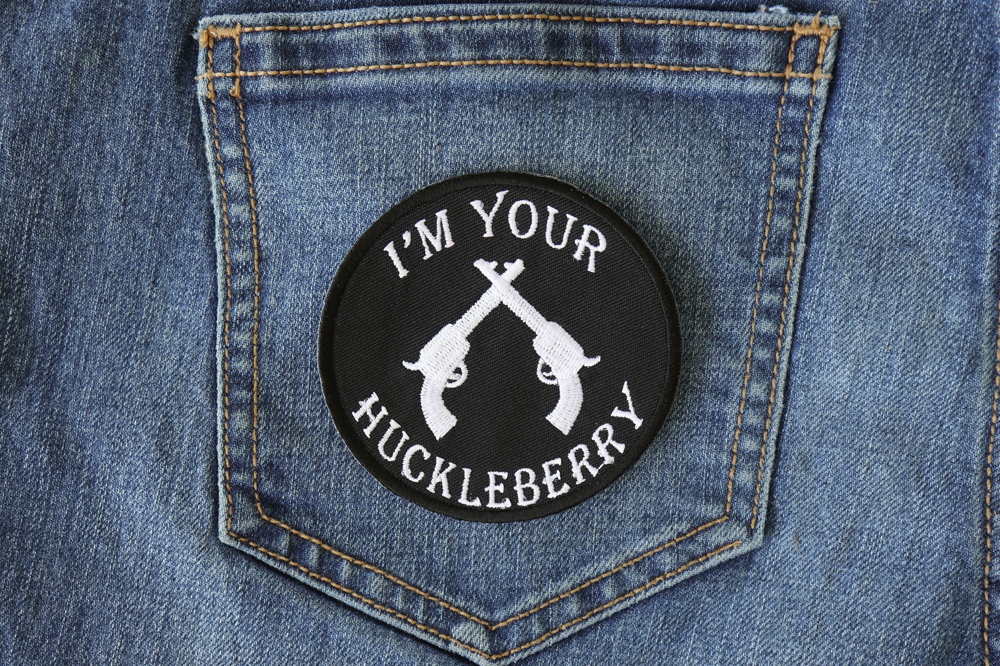 I'm Your Huckleberry Black & White Iron-On Novelty Patch ( 3 x 3 inches )