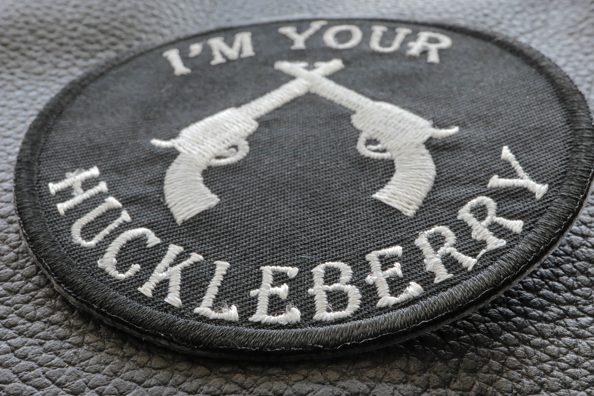 I'm Your Huckleberry Black & White Iron-On Novelty Patch ( 3 x 3 inches )