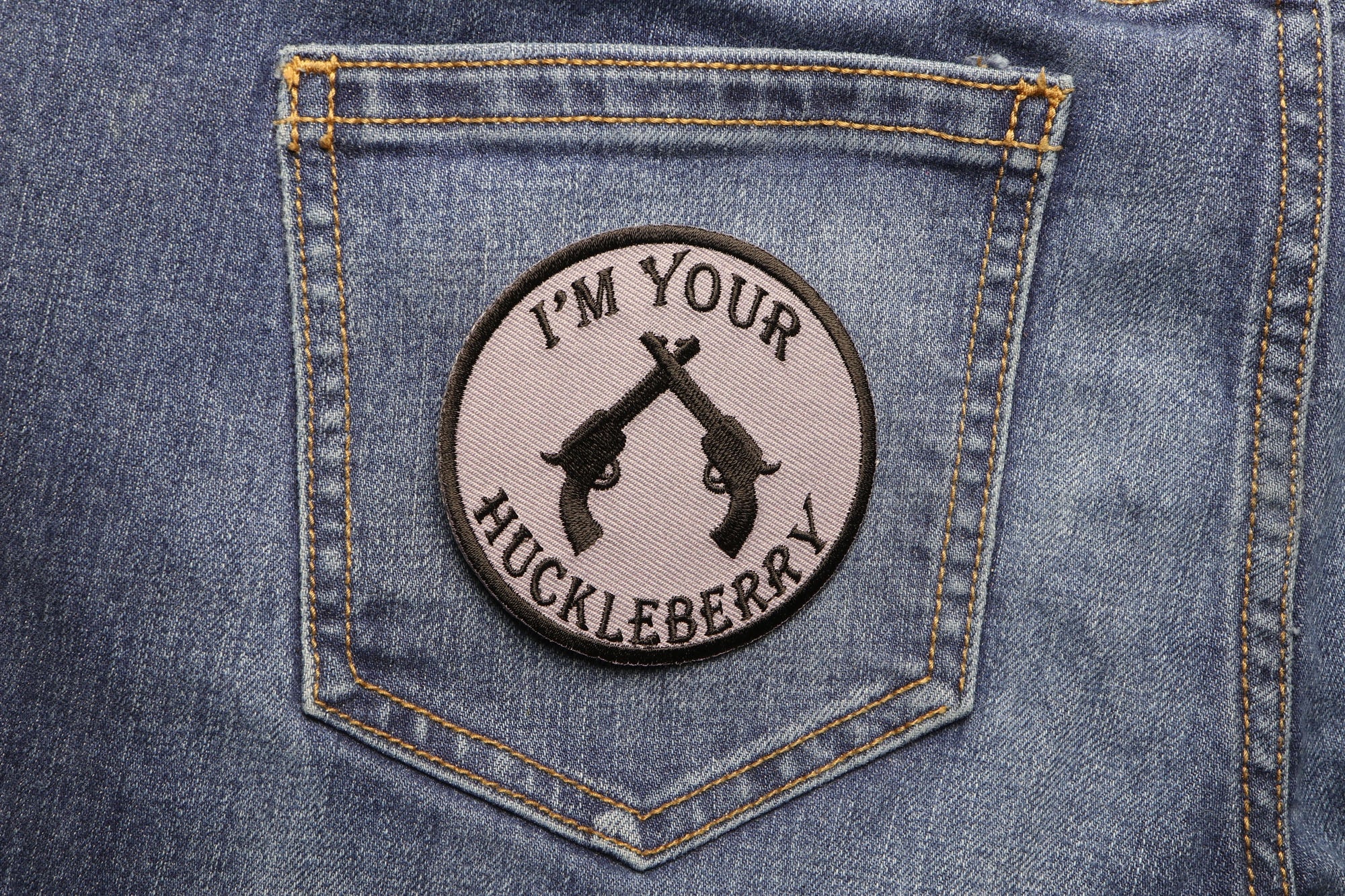I'm Your Huckleberry Pistols Patch – Novelty Embroidered Patch ( 3 x 3 inches )