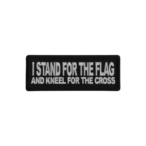 Stand for the Flag Kneel for the Cross Embroidered Patch