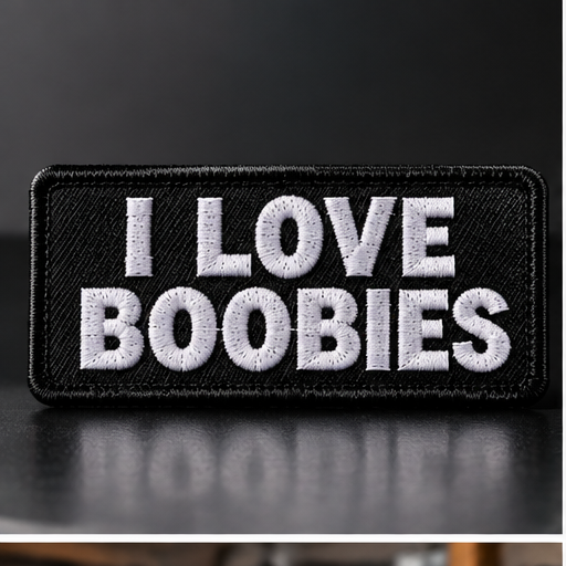 I Love Boobies Embroidered Patch