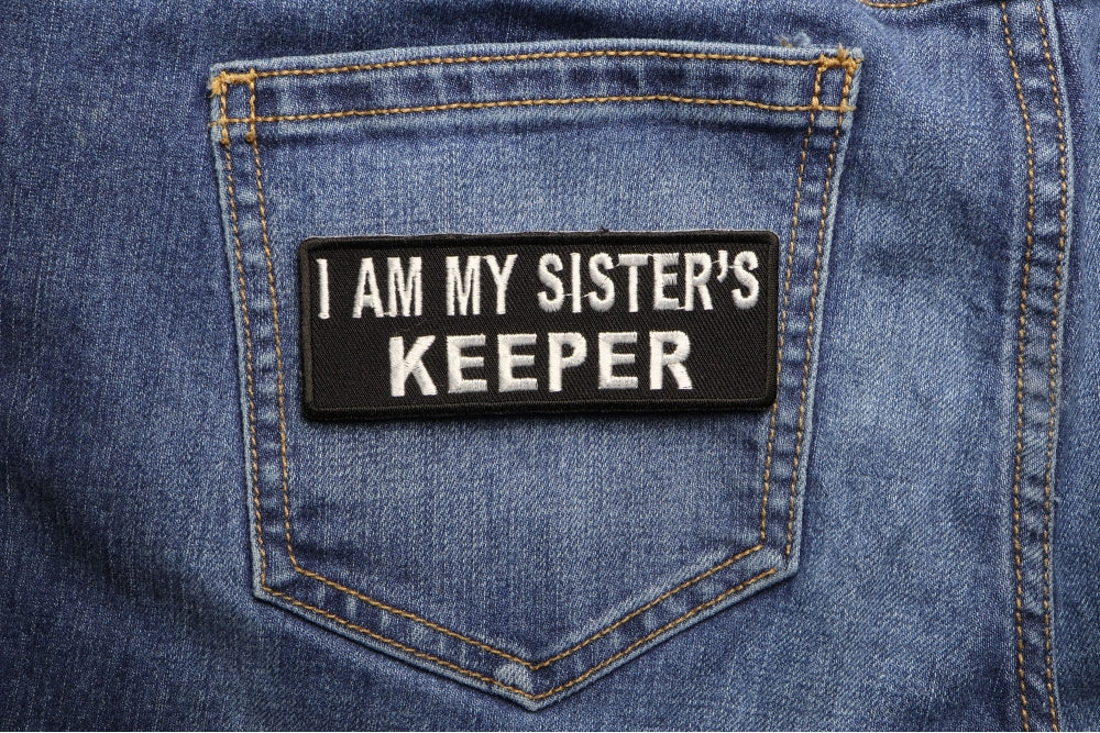 I Am My Sister's Keeper Embroidered Patch apparel application view