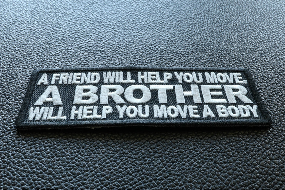 A Brother Will Help You Move a Body Embroidered Patch reverse and construction view