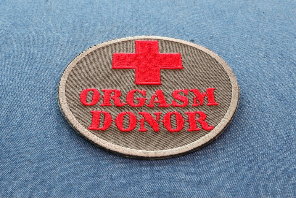 Orgasm Donor Patch – Humorous Embroidered Iron-On Patch for Jackets & Gear  ( 3 x 3 inches )