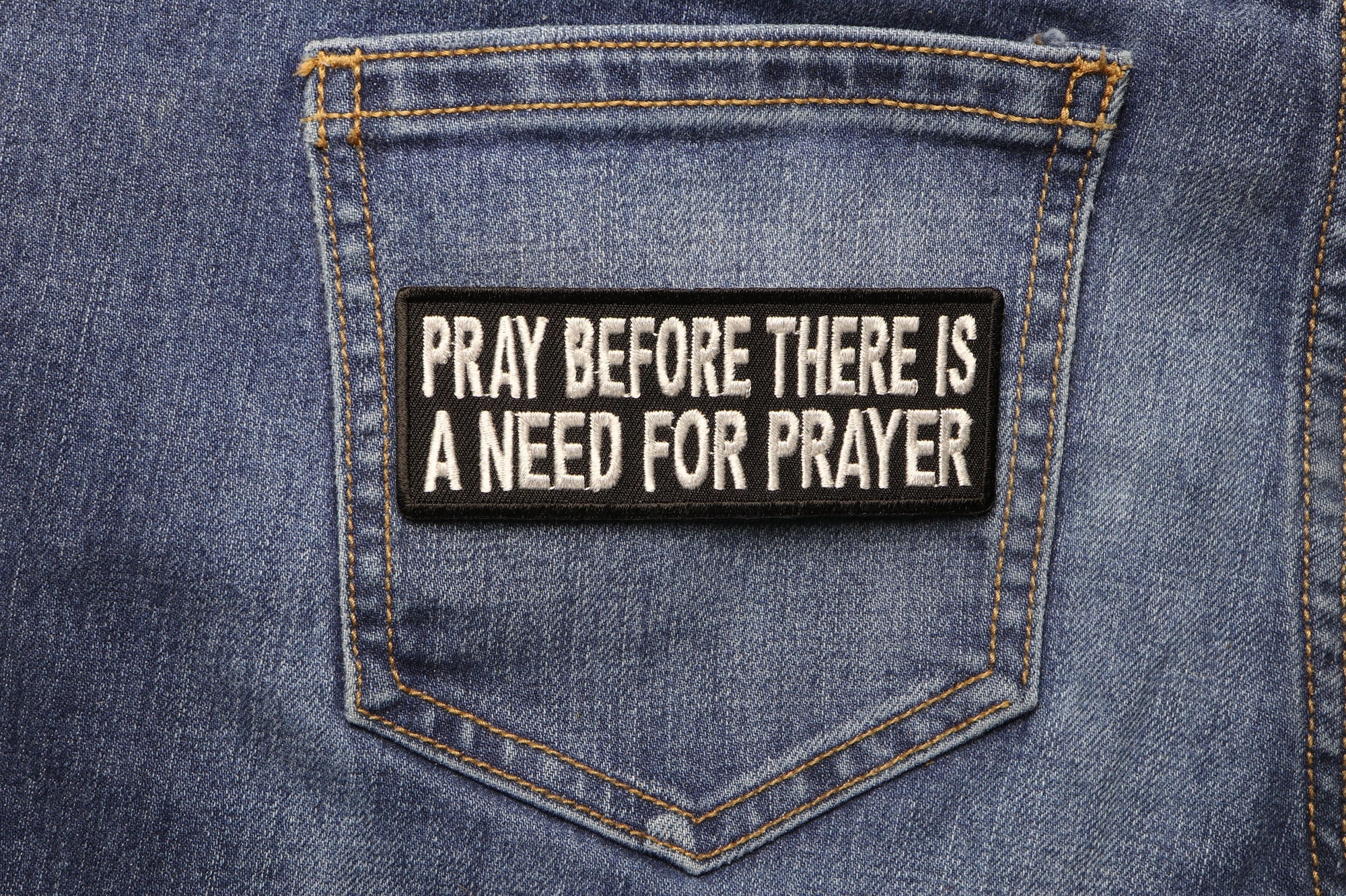 Pray Before There Is A Need For Prayer Patch Christian ( 3 x 2 inches )