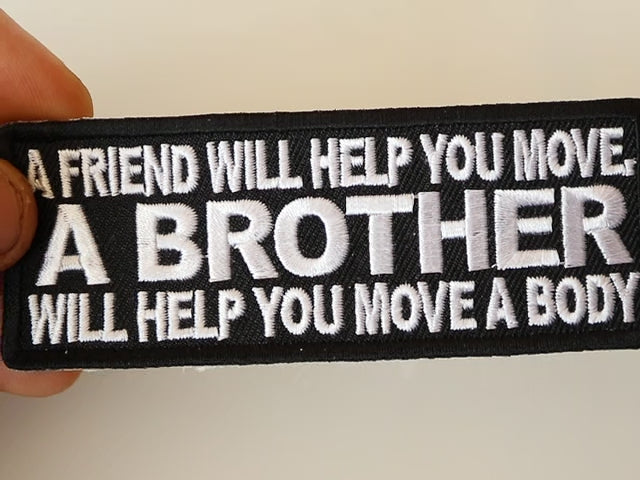 A Brother Will Help You Move a Body Embroidered Patch product video
