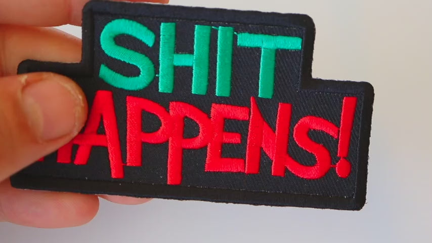 Shit Happens 4-Inch Embroidered Patch product video