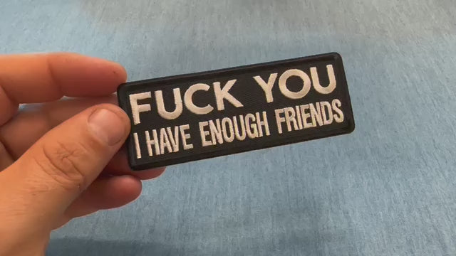 I Have Enough Friends Embroidered Patch product video
