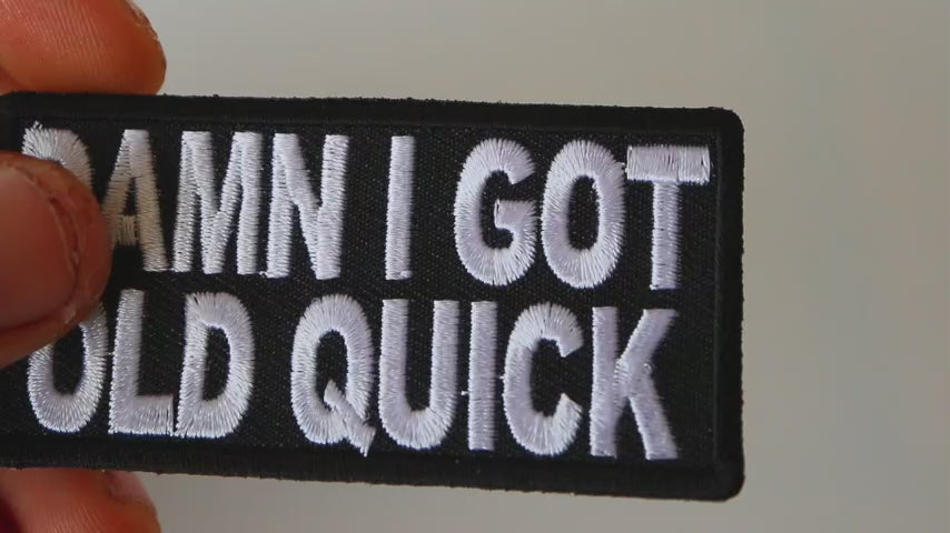 Damn I Got Old Quick Embroidered Patch product video